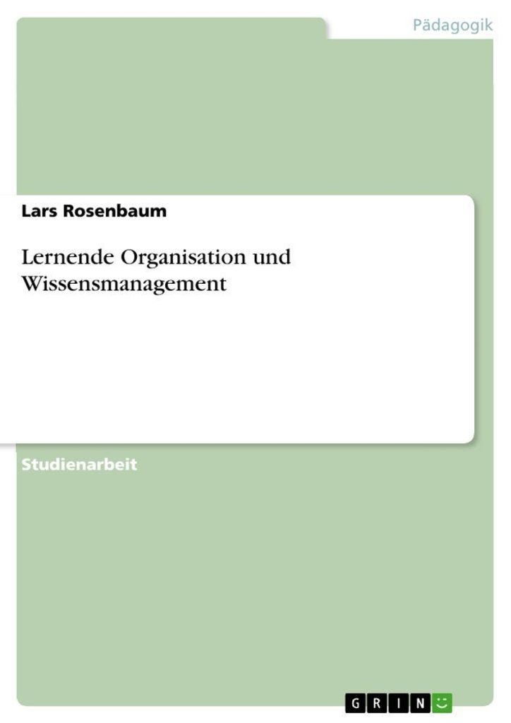 Lernende Organisation und Wissensmanagement