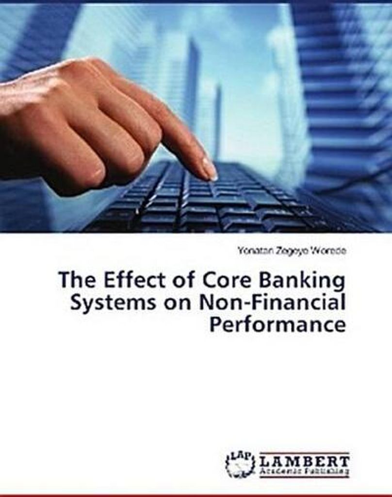The Effect of Core Banking Systems on Non-Financial Performance