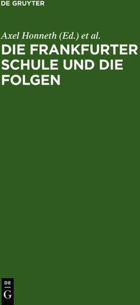 Die Frankfurter Schule und die Folgen