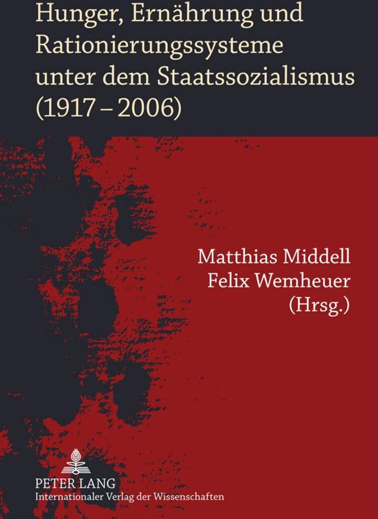 Hunger, Ernährung und Rationierungssysteme unter dem Staatssozialismus (1917-2006)