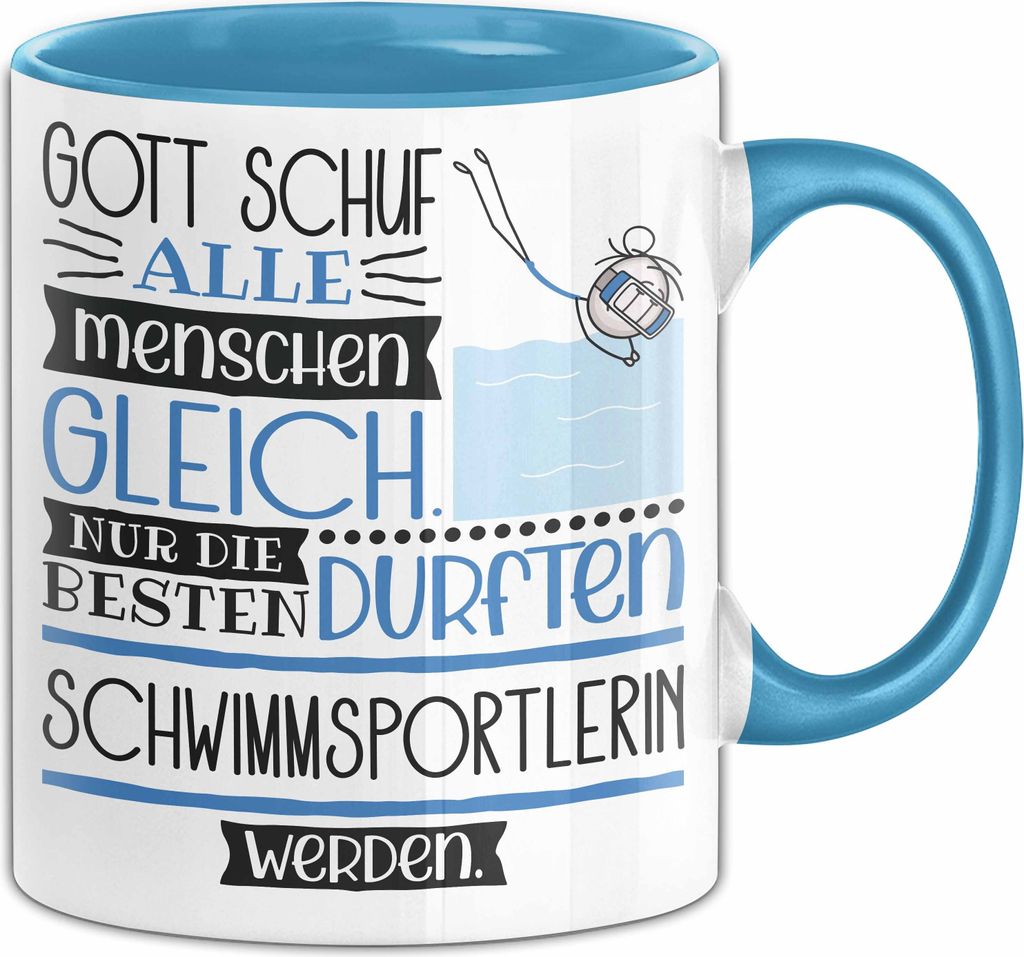 Schwimmsportlerin Geschenk Becher Tasse Gott Schuf Alle Menschen Gleich Nur Die Besten Durfeten Schwimmsportlerin Werden Geschenkidee Lustig (Blau)