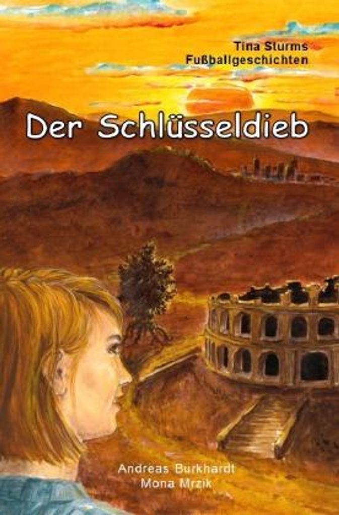 Der Schlüsseldieb: Leona Sturm ermittelt im Fall des gestohlenen Fußballs