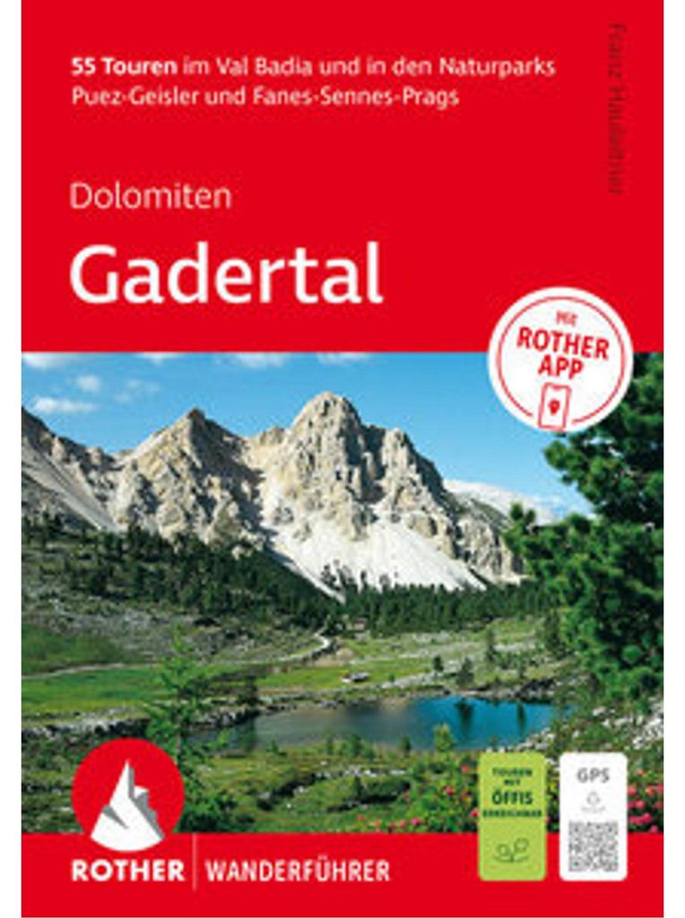 ROTHER Wanderführer Dolomiten - Gadertal: 55 Touren im Val Badia und in den Naturparks Puez-Geisler und Fanes-Sennes-Prags.
