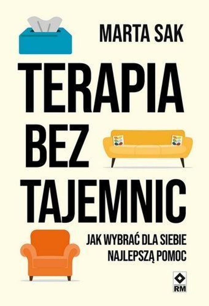 Terapia bez tajemnic - poradnik psychologiczny Marta Sak