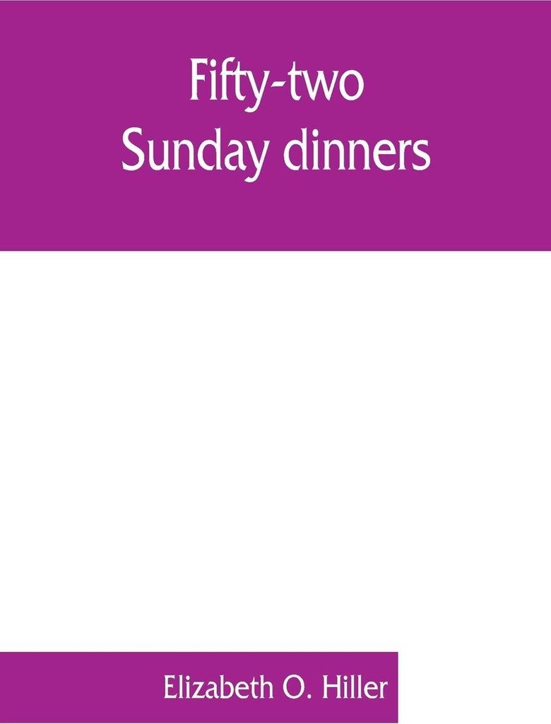 Fifty-two Sunday dinners