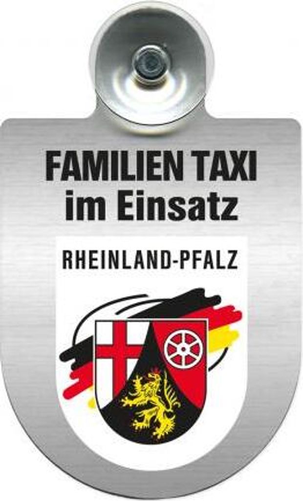 Einsatzschild Windschutzscheibe incl. Saugnapf - Familien Taxi im Einsatz - 309722 - incl. Regionen nach Wahl Color - Region Rheinland-Pfalz