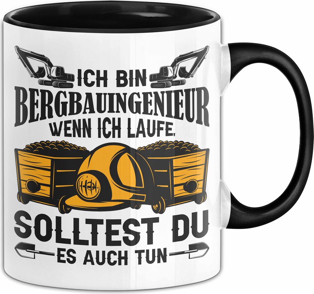 Bergbauingenieur Tasse Geschenkich Bin Bergbauingenieur Wenn Ich Renne Solltest Du Es Auch Tun Geschenkidee Geburtstag Kaffee-Becher (Schwarz)