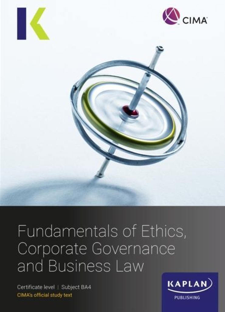 Ba4 Fundamenals Of Ethics, Corporate Governance And Business Law - Study Text