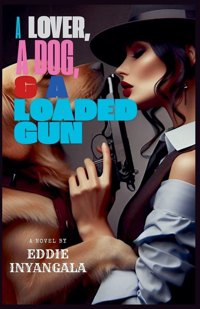 A Lover, a Dog, & a Loaded Gun