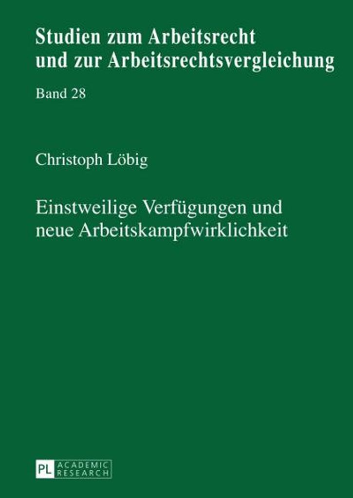 Einstweilige Verfügungen und neue Arbeitskampfwirklichkeit