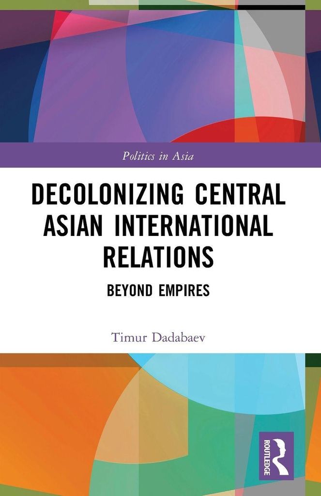 Decolonizing Central Asian International Relations