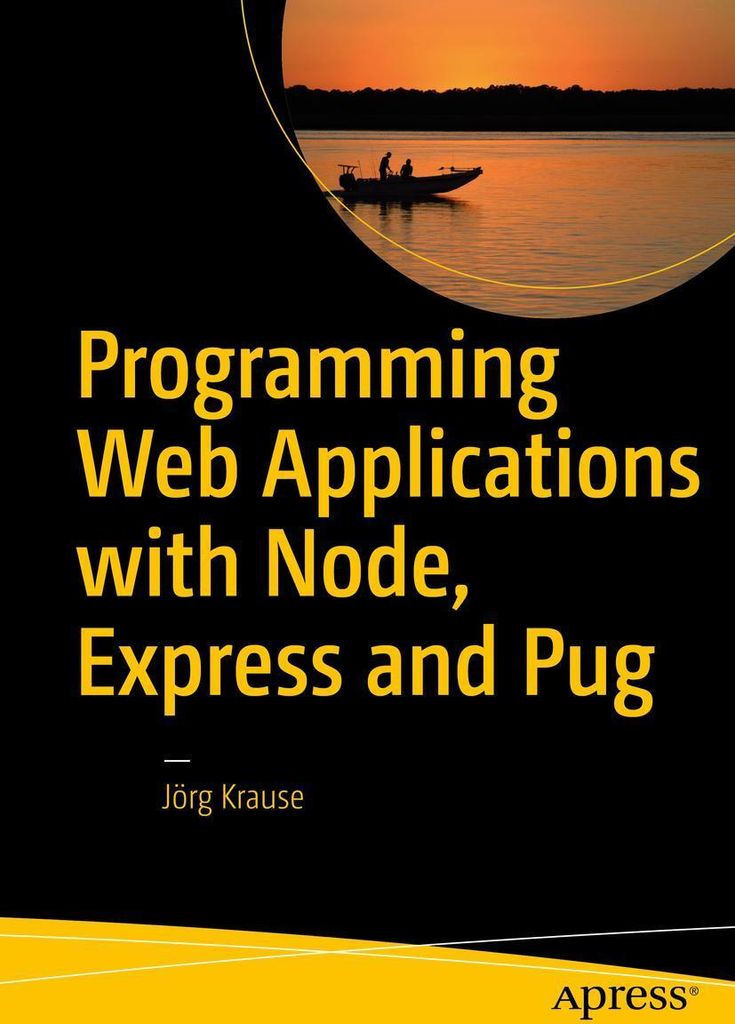 Programming Web Applications with Node, Express and Pug