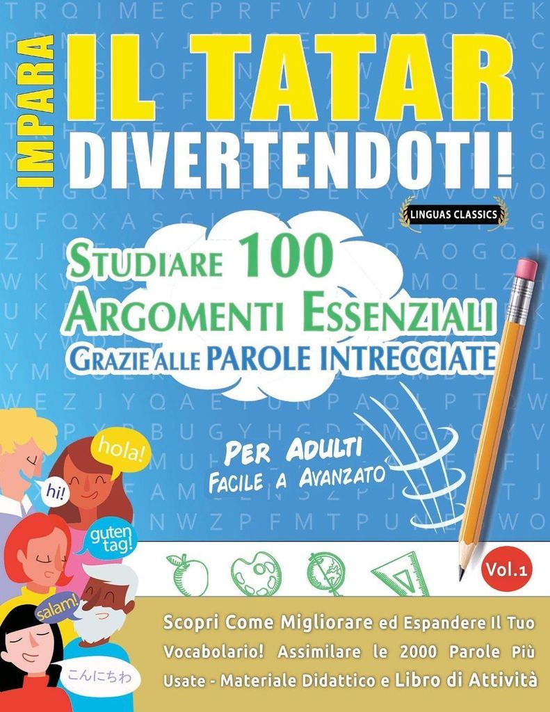 Impara Il Tatar Divertendoti! - Per Adulti: Facile A Avanzato - Studiare 100 Argomenti Essenziali Grazie Alle Parole Intrecciate