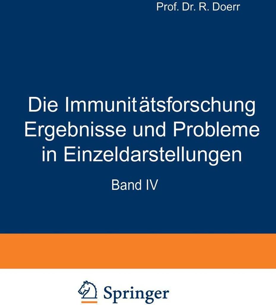 Die Immunitätsforschung Ergebnisse und Probleme in Einzeldarstellungen