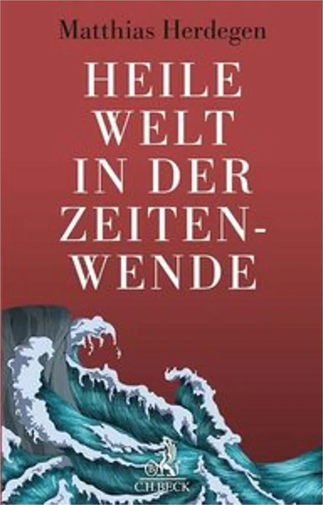 Livre Heile Welt in der Zeitenwende par Matthias Herdegen - Relié 339p