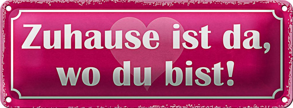 Blechschild Spruch 27x10cm Zuhause ist da wo du bist Dekoration