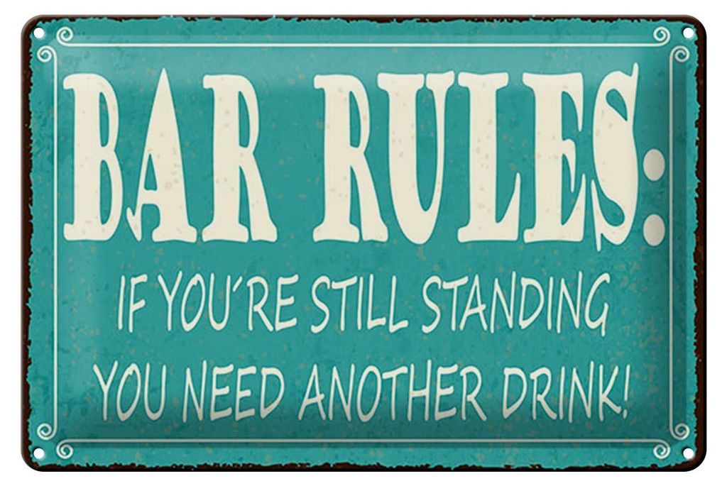 Blechschild Spruch 20x30 cm Bar rules if you ́re still standing you need Schild