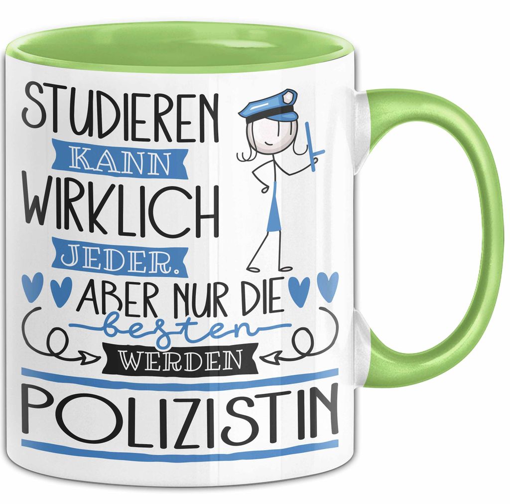 Polizistin Tasse Lustiges Geschenk Studieren Kann Wirklich Jeder Nur Die Besten Werden Polizistin (Grün)