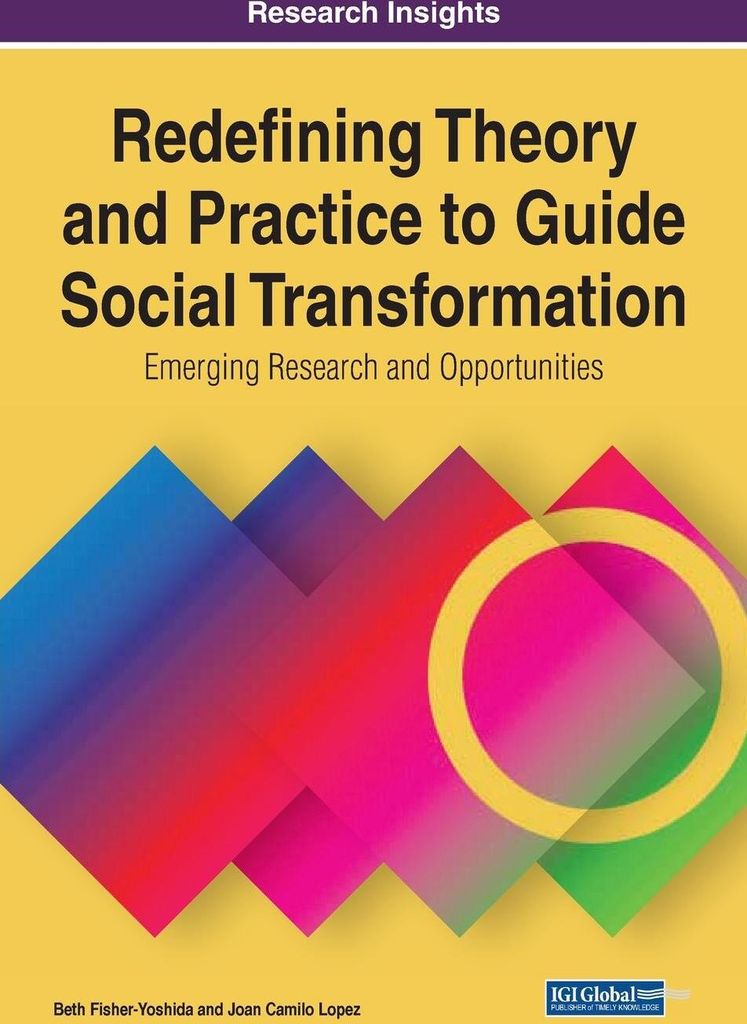 Redefining Theory and Practice to Guide Social Transformation