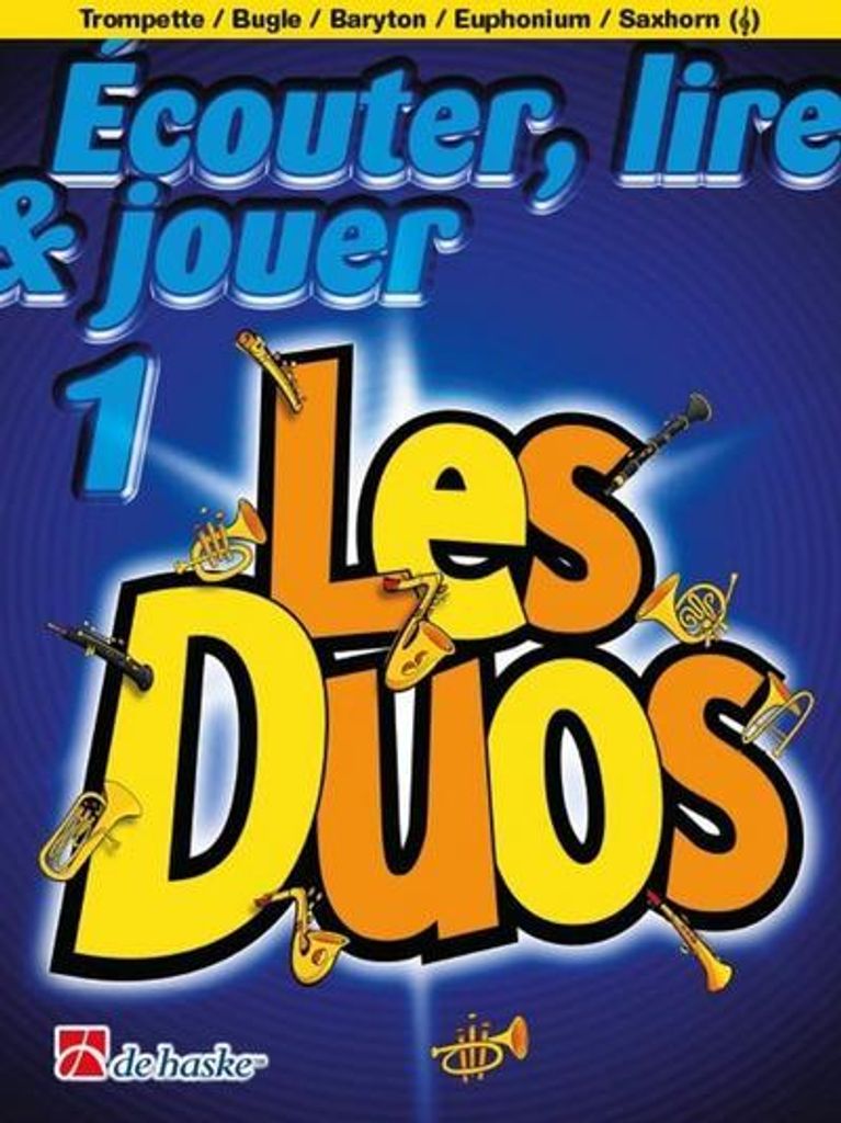 Écouter, lire, jouer vol.1 - Les Duospour 2 trompettes/bugles/barytons/euphoniums/saxhorns (frz)