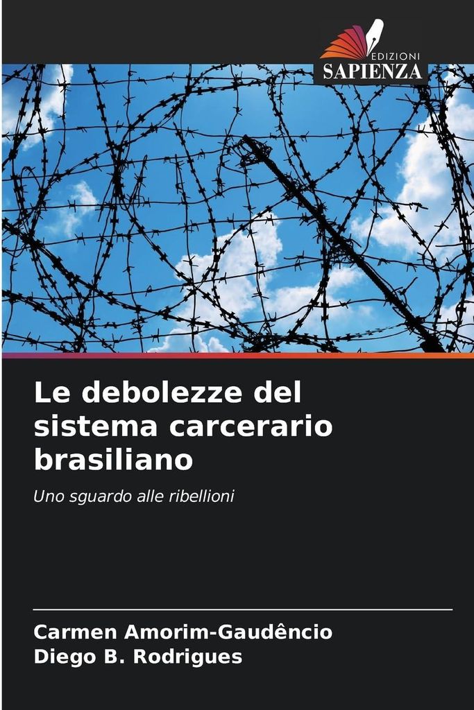 Le debolezze del sistema carcerario brasiliano: Uno sguardo alle ribellioni