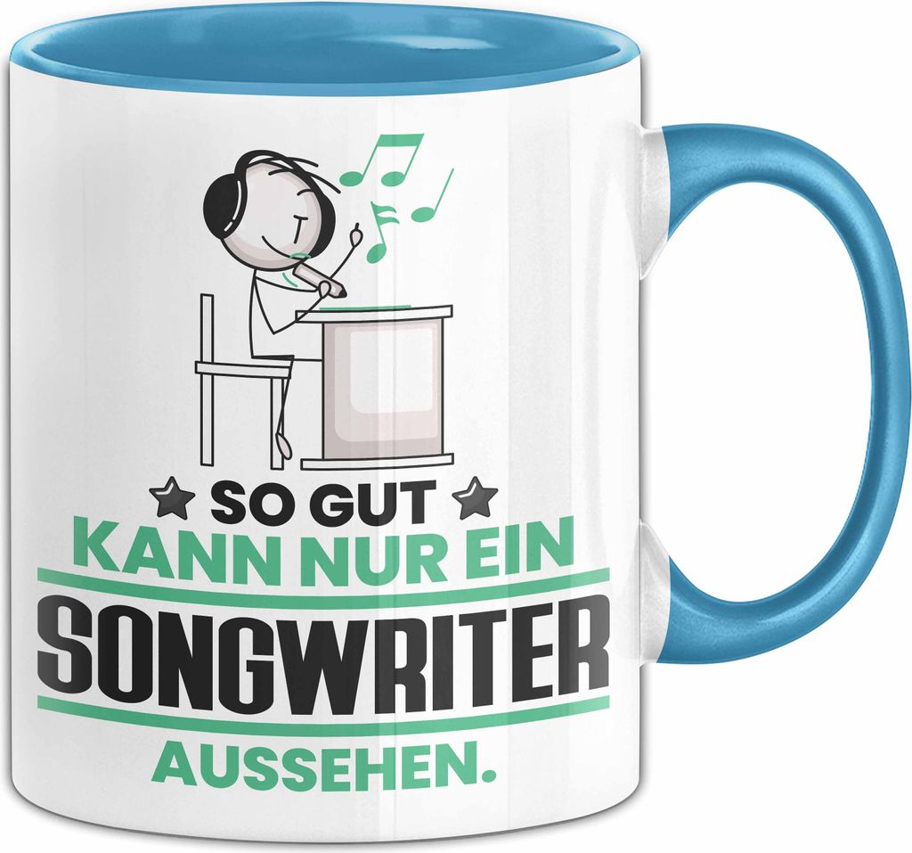 Songwriter Geschenk Tasse So Gut Kann Nur Ein Songwriter Aussehen Geschenkidee Kaffee-Becher (Blau)