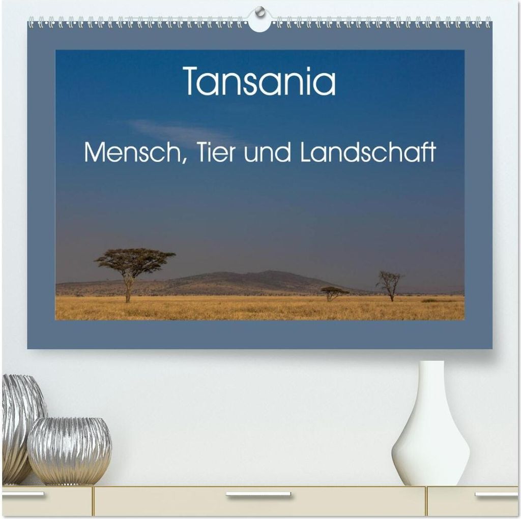 Tansania - Mensch, Tier und Landschaft (hochwertiger Premium Wandkalender 2026 DIN A2 quer), Kunstdruck in Hochglanz