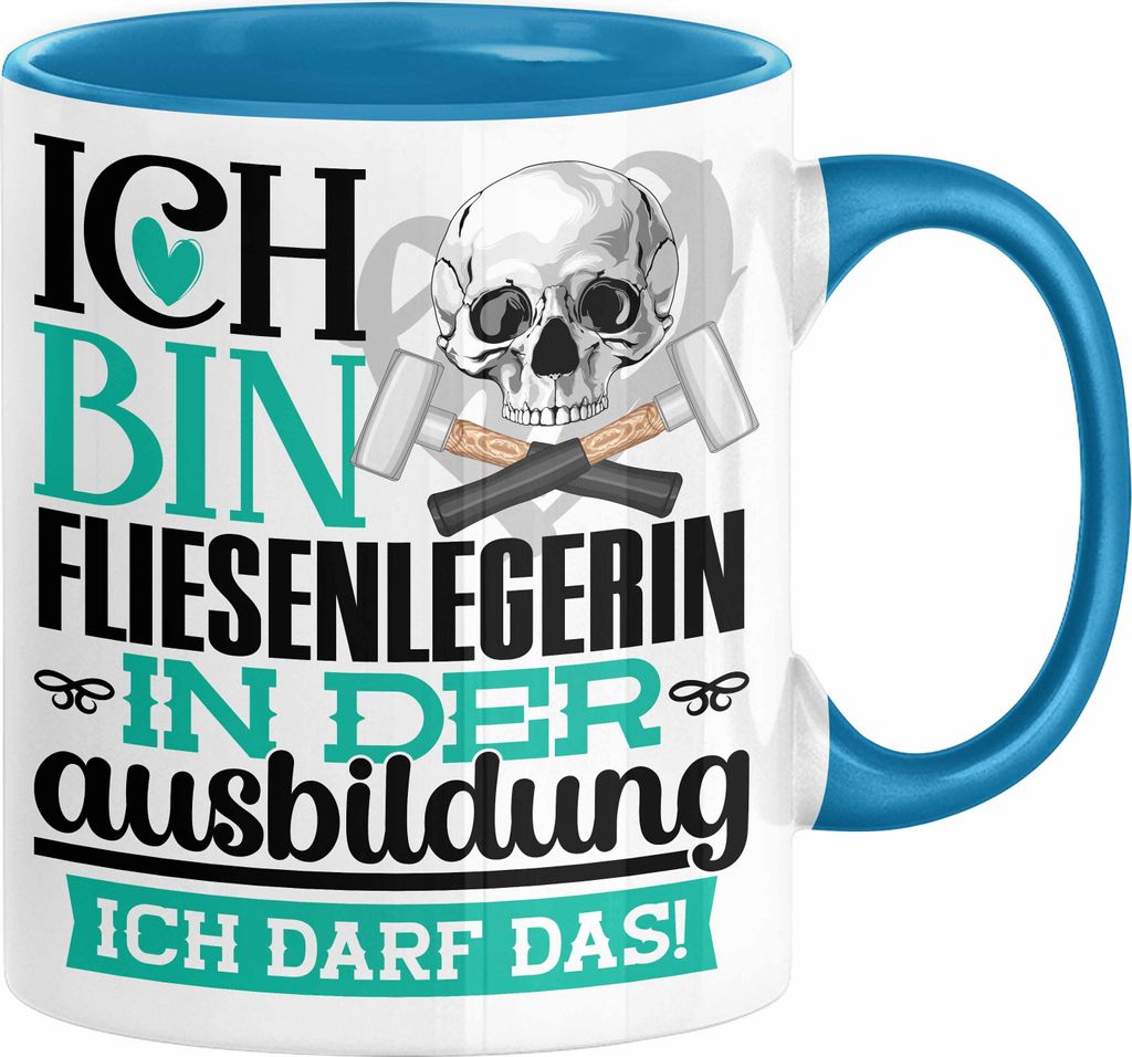 Fliesenlegerin Ausbildung Start Geschenk Tasse Ich Bin Fliesenlegerin In Der Ausbildung Ich Darf Das Kaffee-Becher Geschenkidee (Blau)