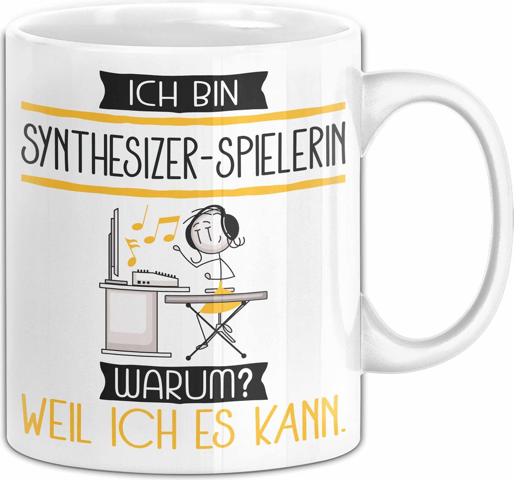 Synthesizer-Spielerin Tasse Geschenk Ich Bin Synthesizer-Spielerin Warum Weil Ich Es Kann Geschenkidee Geburtstag (Weiß)