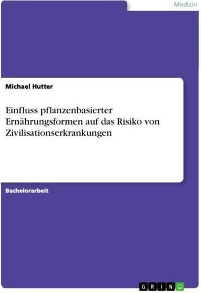 Einfluss pflanzenbasierter Ernährungsformen auf das Risiko von Zivilisationserkrankungen