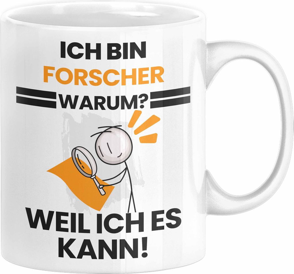 Forscher Geschenk Tasse Lustiger Spruch Ich Bin Forscher Warum Weil Ich Es Kann Geschenkidee Bester Forscher Geburtstag Kaffee-Becher (Weiß)