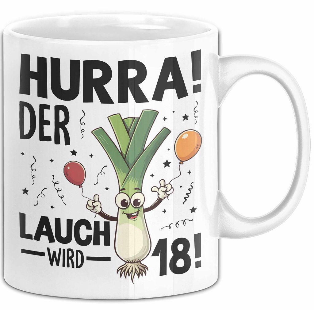 18. Geburtstag Tasse Geschenk Jungs Männer Mann 18Er Hurra Der Lauch Wird 18 (Weiß)