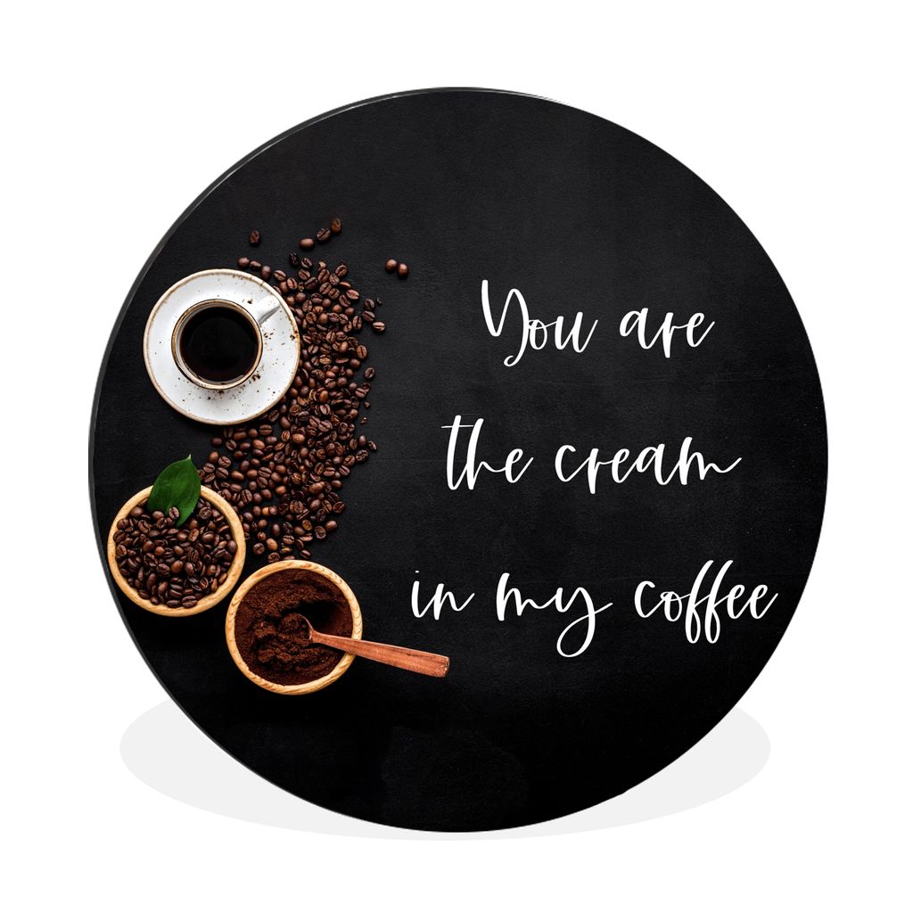 MuchoWow Aluminium Wandkreis Sprichwörter - Zitate - Du bist die Sahne in meinem Kaffee - Liebe - Kaffee Ø 60 cm Wanddeko Modern Wohnzimmer - W...