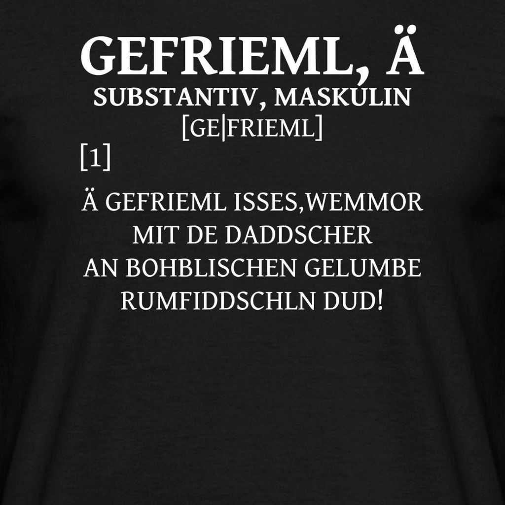 Spreadshirt Gefrieml Ä Bayrisch Wörterbuch Männer T-Shirt, L, Schwarz