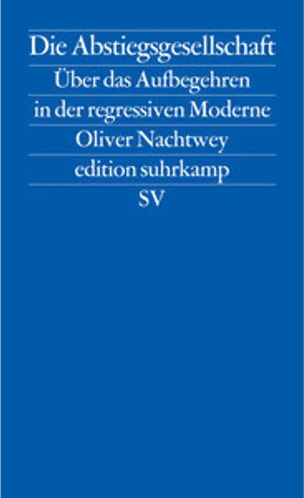 Livre Die Abstiegsgesellschaft Oliver Nachtwey - Essai Suhrkamp