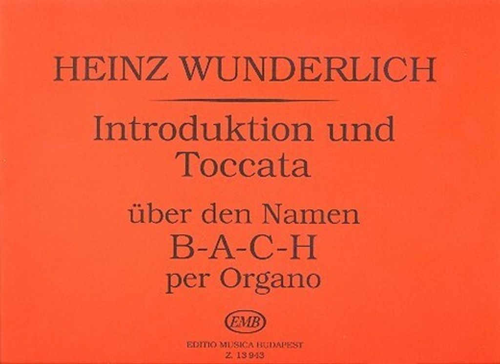 Introduction Und Toccata Ueber Den Namen B-A-C-H Fuer Orgel