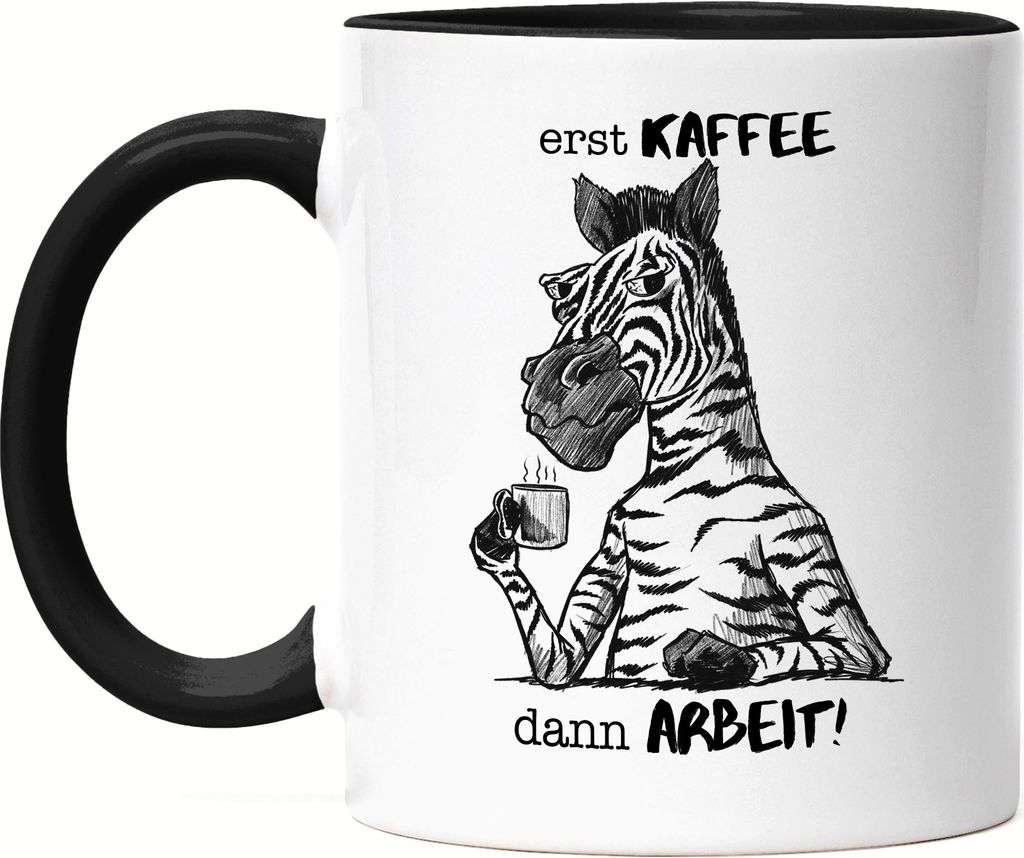 Erst Kaffee Dann Arbeit Tasse Schwarz Kein Morgenmensch Morgenmuffel Büro Kollegen Zebra Geschenk