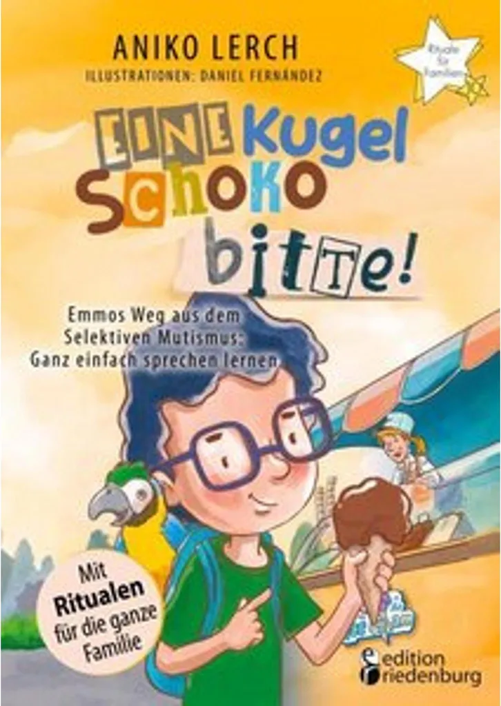 Récit authentique Eine Kugel Schoko : surmonter le mutisme sélectif
