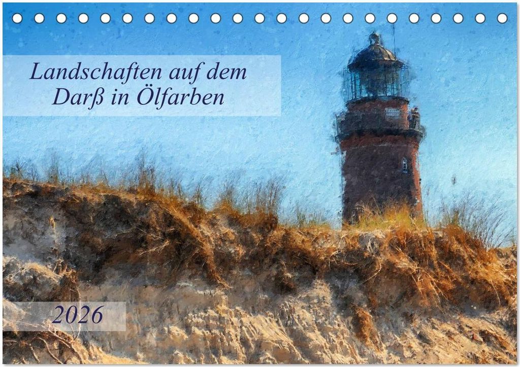 Landschaften auf dem Darß in Ölfarben (Tischkalender 2026 DIN A5 quer), CALVENDO Monatskalender