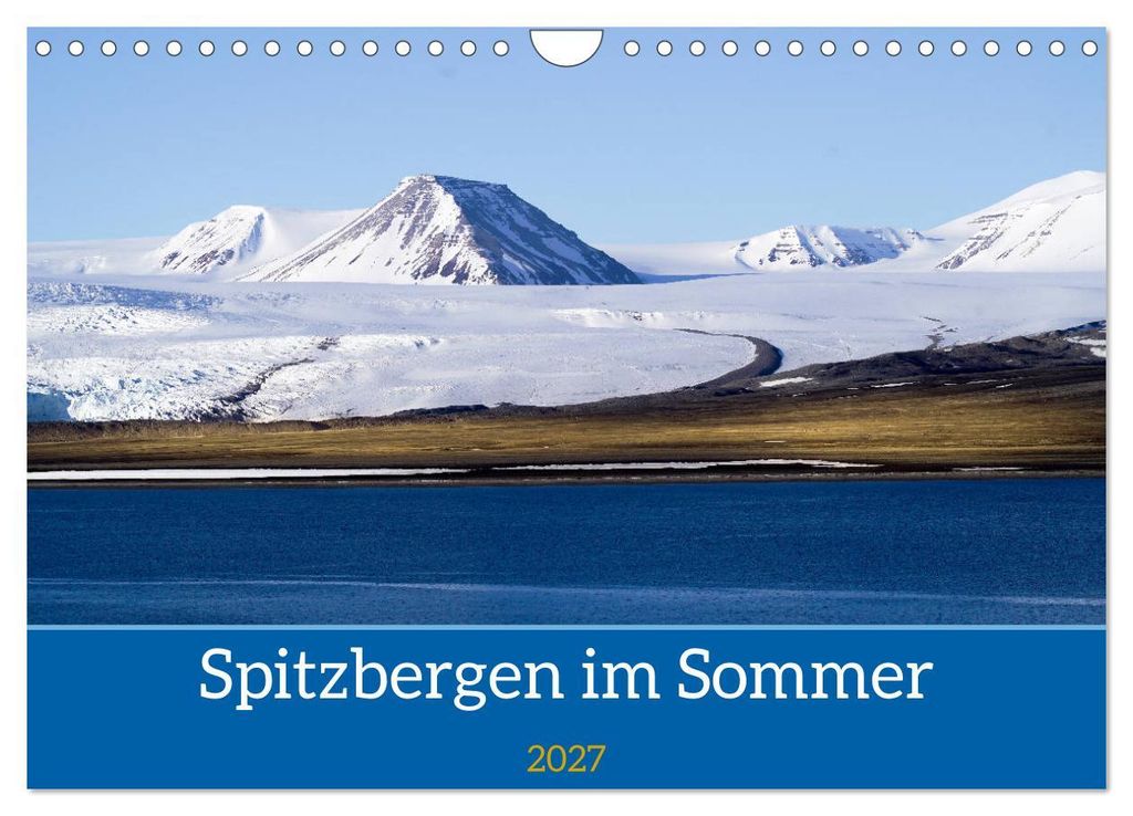 Spitzbergen im Sommer (Wandkalender 2027 DIN A4 quer), CALVENDO Monatskalender