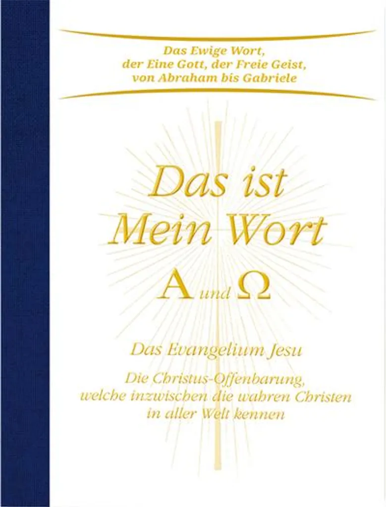 Das ist Mein Wort Alpha und Omega : L'Évangile de Jésus Christ