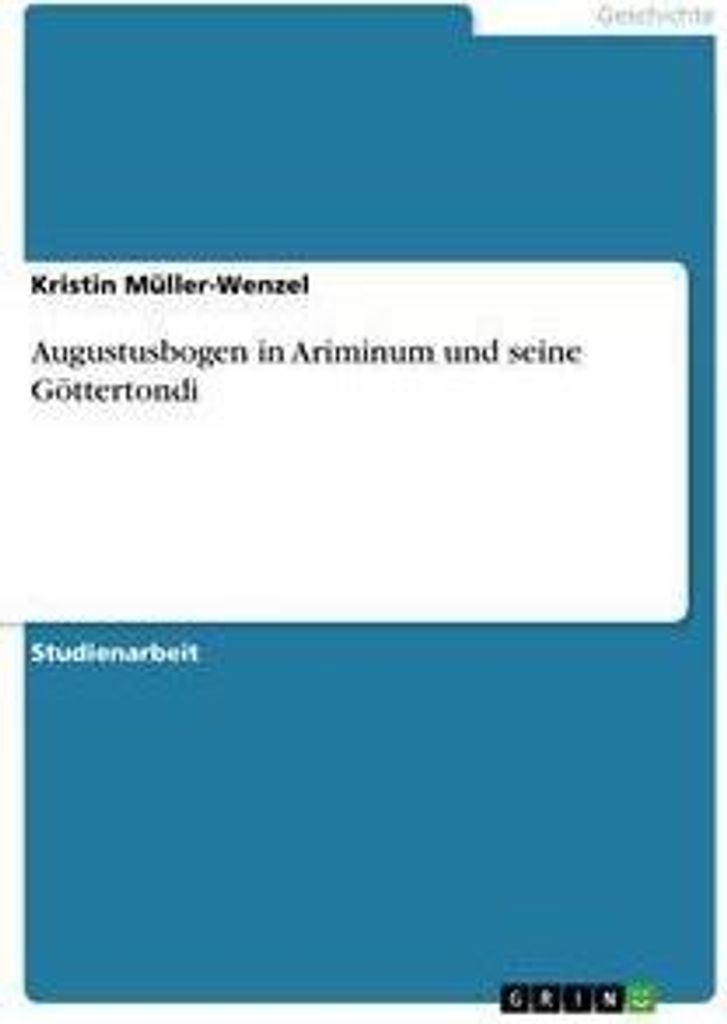 Augustusbogen in Ariminum und seine Göttertondi