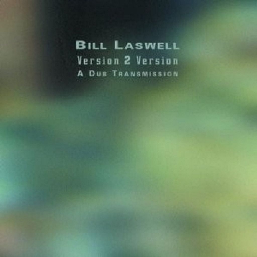 Laswell,Bill W/Jah Wobble-Version 2 Version-A Dub