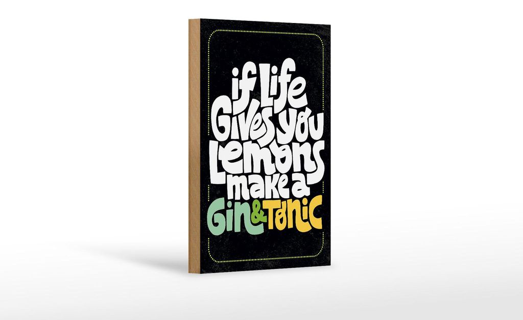 Holzschild Spruch life gives Lemons make Gin & Tonic 12x18 cm