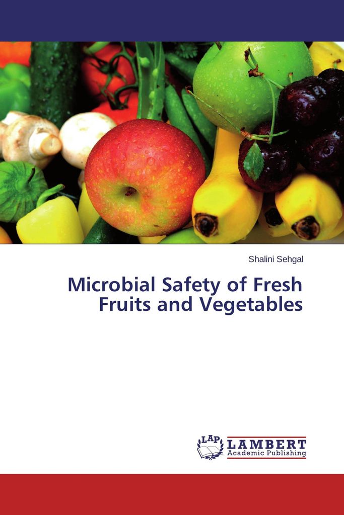 Microbial Safety of Fresh Fruits and Vegetables