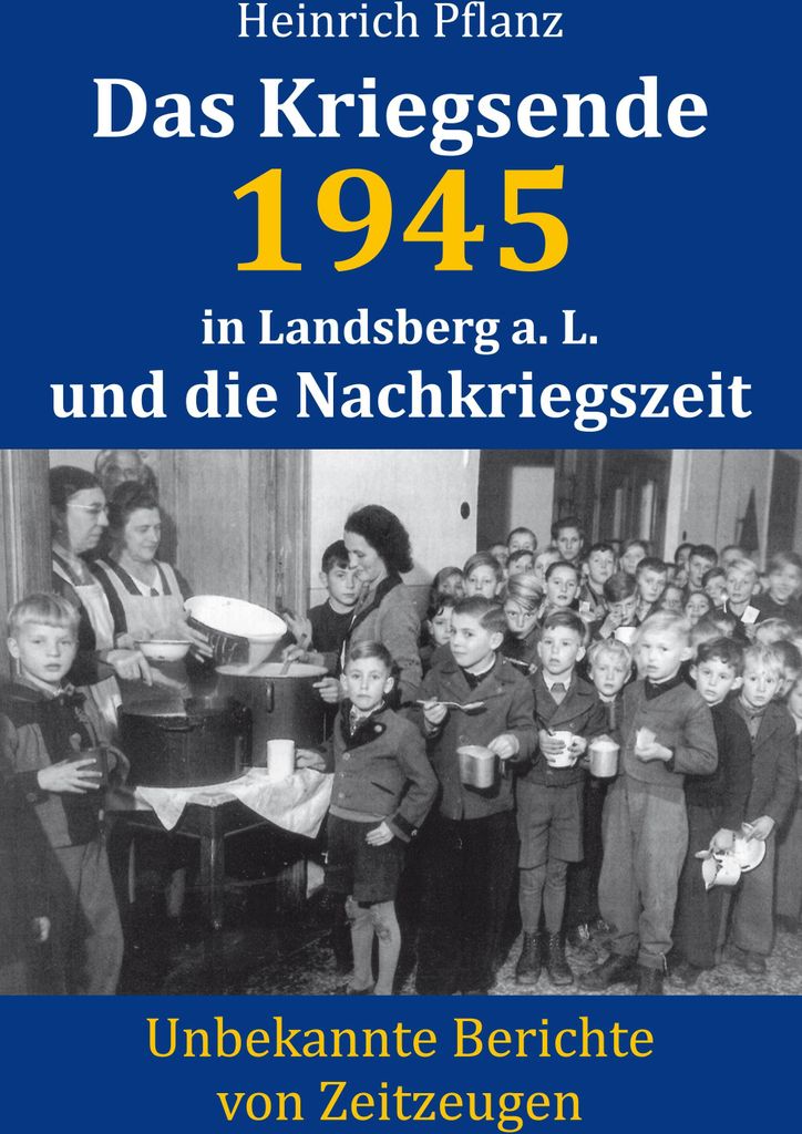 Das Kriegsende 1945 in Landsberg a. L. und die Nachkriegszeit