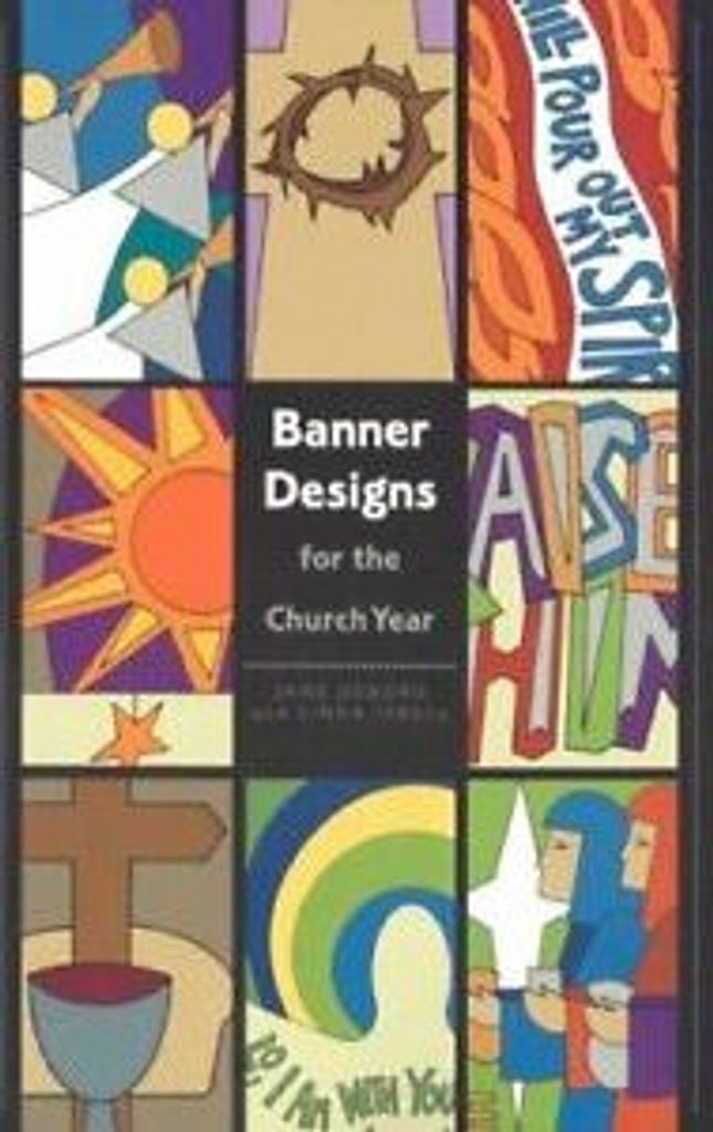Banner Designs for the Church Year. Debond, Isbell New