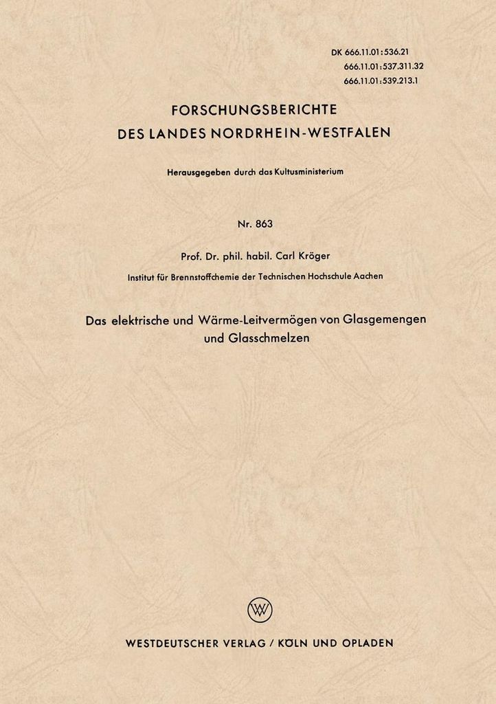 Das elektrische und Wärme-Leitvermögen von Glasgemengen und Glasschmelzen