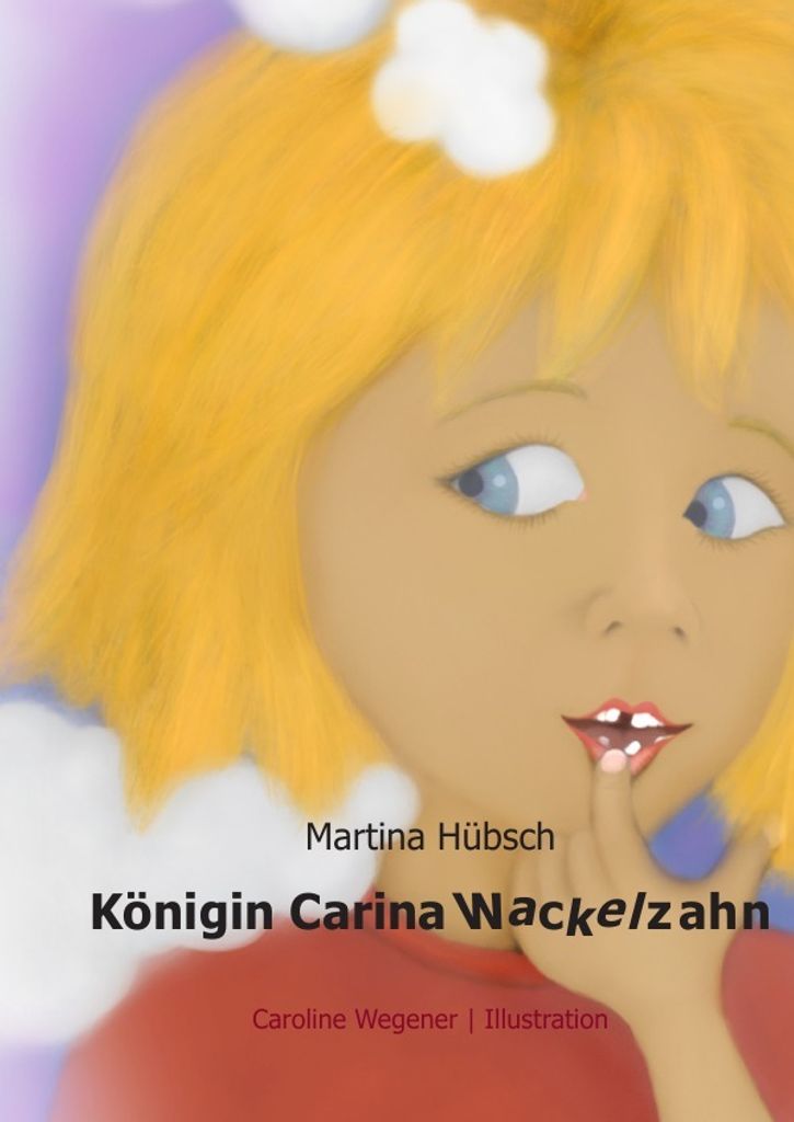 Königin Carina Wackelzahn