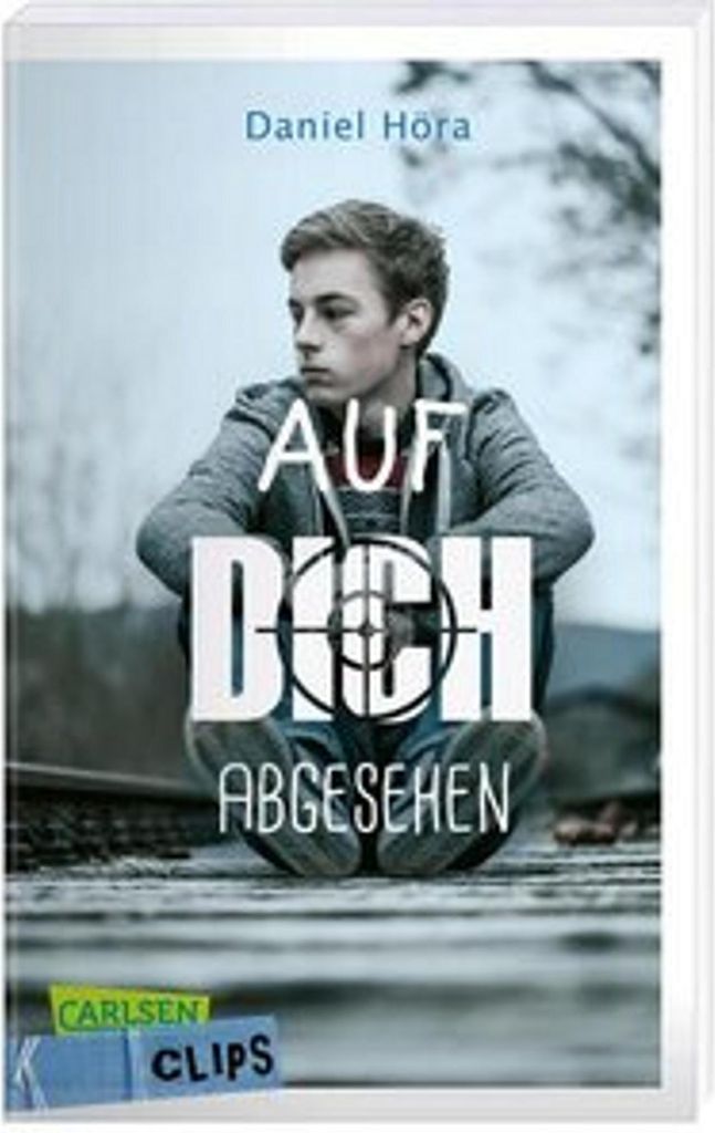 Carlsen Clips: Auf dich abgesehen